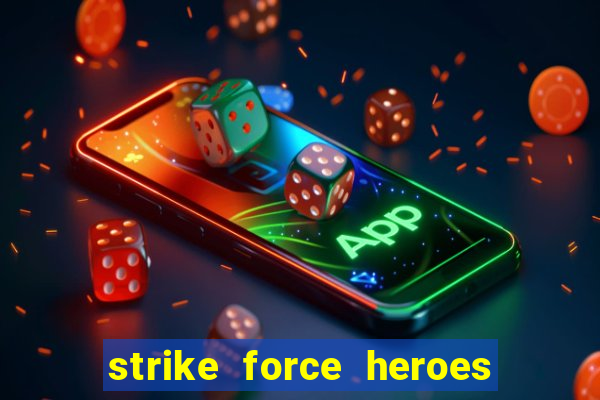 strike force heroes 2 hacked